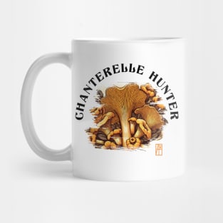 MUSHROOMS - Mushrooms Hunter - Chanterelle Mushrooms - Chanterelle Forager Mug